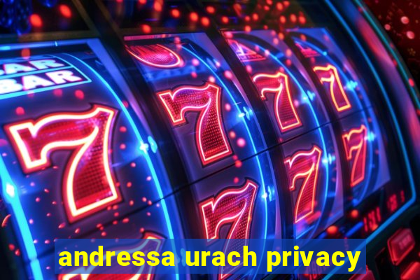 andressa urach privacy